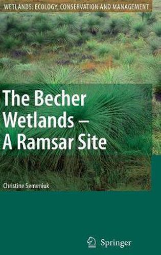 Cover image for The Becher Wetlands - A Ramsar Site: Evolution of Wetland Habitats and Vegetation Associations on a Holocene Coastal Plain, South-Western Australia