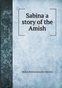 Cover image for Sabina a story of the Amish