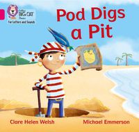 Cover image for Pod Digs a Pit: Band 01b/Pink B