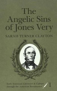 Cover image for The Angelic Sins of Jones Very