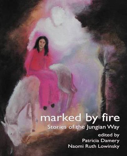 Cover image for Marked by Fire: Stories of the Jungian Way