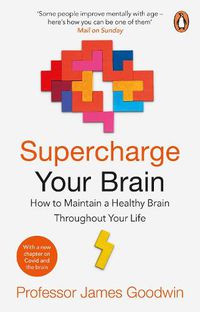 Cover image for Supercharge Your Brain: How to Maintain a Healthy Brain Throughout Your Life