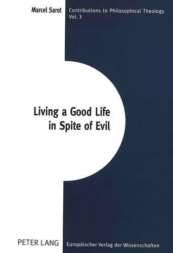 Living a Good Life in Spite of Evil