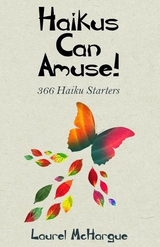 Cover image for Haikus Can Amuse: 366 Haiku Starters