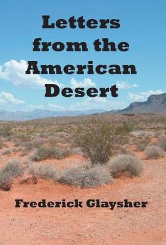 Letters from the American Desert: Signposts of a Journey, A Vision