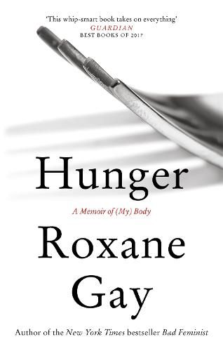 Cover image for Hunger: A Memoir of (My) Body
