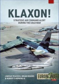 Cover image for Klaxon!: Strategic Air Command Alert During the Cold War