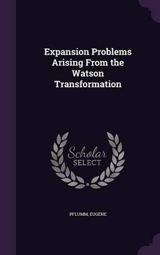 Cover image for Expansion Problems Arising from the Watson Transformation
