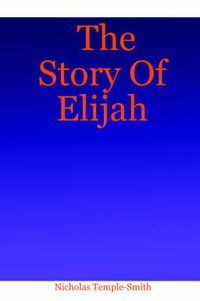 Cover image for The Story Of Elijah