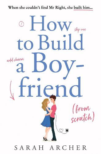 Cover image for How to Build a Boyfriend from Scratch