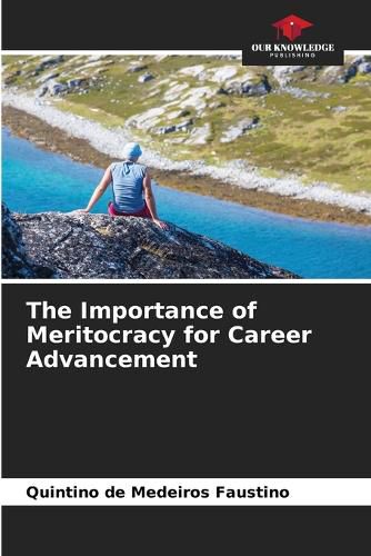 Cover image for The Importance of Meritocracy for Career Advancement