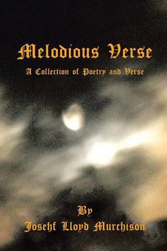 Cover image for Melodious Verse: A Collection of Poetry and Verse
