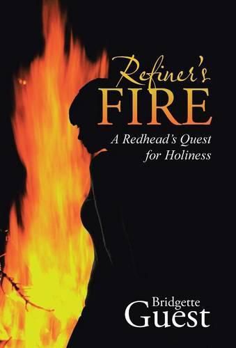 Cover image for Refiner's Fire: A Redhead's Quest for Holiness