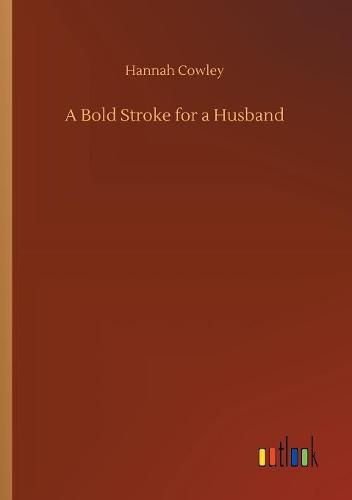 A Bold Stroke for a Husband