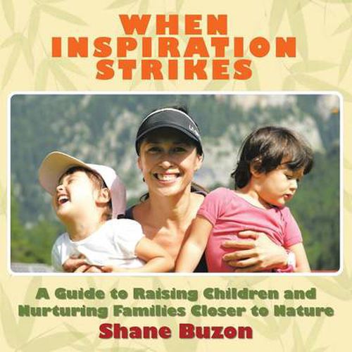 Cover image for When Inspiration Strikes: A Guide to Nurture your Families Closer to Nature