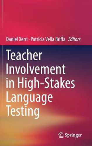 Teacher Involvement in High-Stakes Language Testing