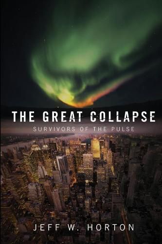 Cover image for The Great Collapse: Survivors of the Pulse