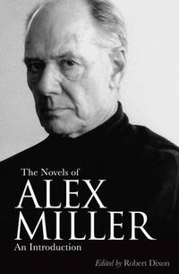 Cover image for The Novels of Alex Miller: An Introduction