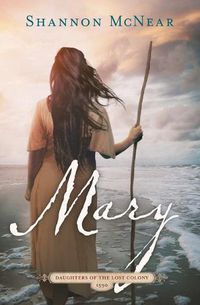 Cover image for Mary: Daughters of the Lost Colony #2