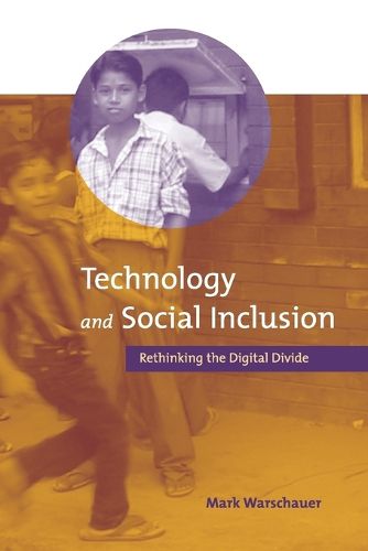 Cover image for Technology and Social Inclusion: Rethinking the Digital Divide