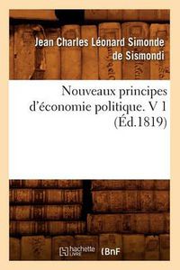 Cover image for Nouveaux Principes d'Economie Politique. V 1 (Ed.1819)