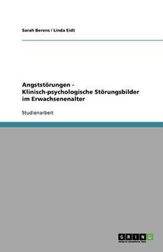 Angststoerungen - Klinisch-psychologische Stoerungsbilder im Erwachsenenalter