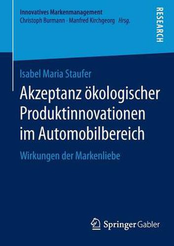 Cover image for Akzeptanz oekologischer Produktinnovationen im Automobilbereich: Wirkungen der Markenliebe