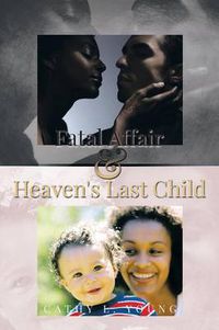 Cover image for Fatal Affair & Heaven's Last Child