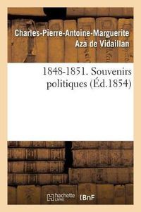 Cover image for 1848-1851. Souvenirs Politiques