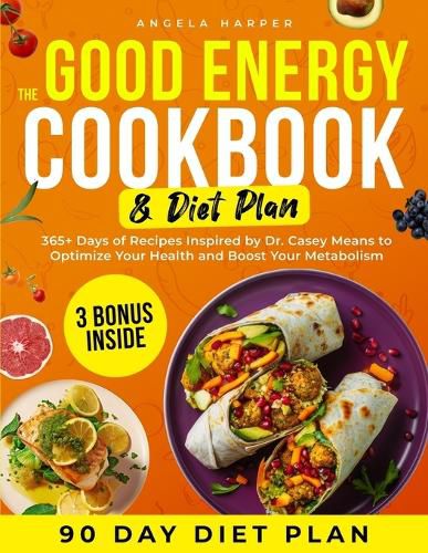 Cover image for The Good Energy Cookbook & Diet Plan