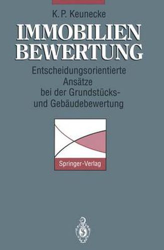 Cover image for Immobilienbewertung: Entscheidungsorientierte Ansatze bei der Grundstucks- und Gebaudebewertung