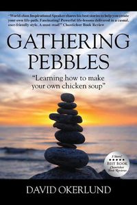 Cover image for Gathering Pebbles: Learning how to make your own chicken soup