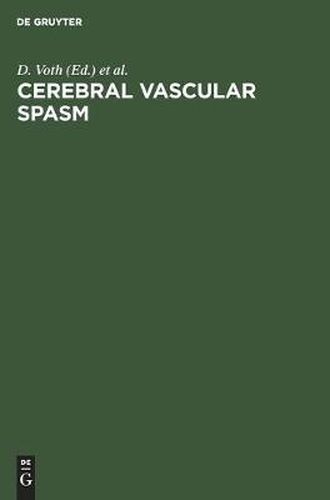 Cover image for Cerebral vascular spasm: A new diagnostic and neurosurgical approach, based on advances in neuropharmacology and neurosciences