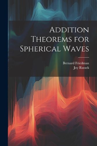 Cover image for Addition Theorems for Spherical Waves