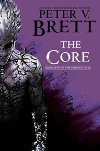 Cover image for The Core: Book Five of The Demon Cycle