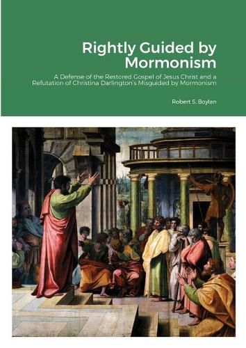 Cover image for Rightly Guided by Mormonism