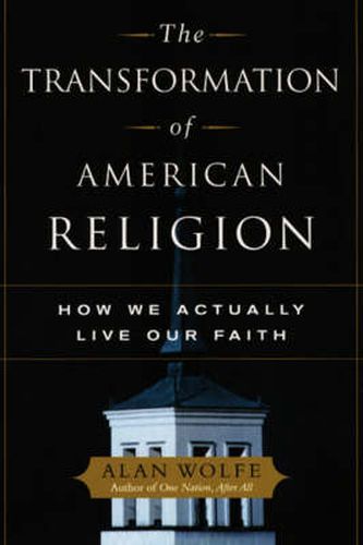 Cover image for The Transformation of American Religion: How We Actually Live Our Faith