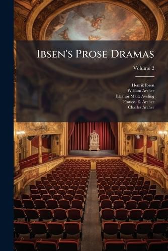 Cover image for Ibsen's Prose Dramas; Volume 2