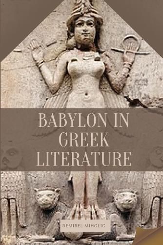 Cover image for Babylon in Greek Literature