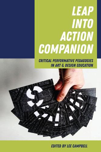 Cover image for Leap into Action Companion: Critical Performative Pedagogies in Art & Design Education