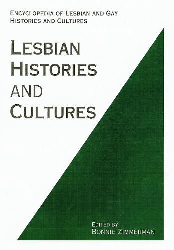 Cover image for Encyclopedia of Lesbian Histories and Cultures: An Encyclopedia