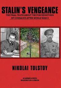 Cover image for Stalin's Vengeance: The Final Truth About the Forced Return of Russians After World War II