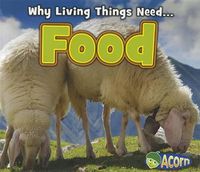 Cover image for Food (Why Living Things Need)