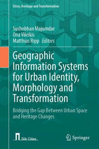 Cover image for Geographic Information Systems for Urban Identity, Morphology and Transformation