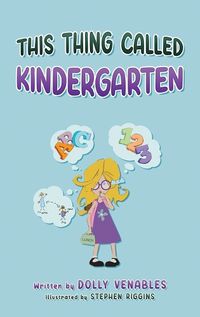 Cover image for This Thing Called Kindergarten
