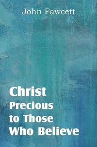 Cover image for Christ, Precious to Those Who Believe