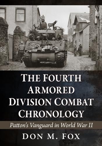 Cover image for The Fourth Armored Division Combat Chronology