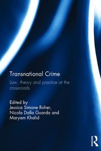 Cover image for Transnational Crime: Law, Theory and Practice at the Crossroads