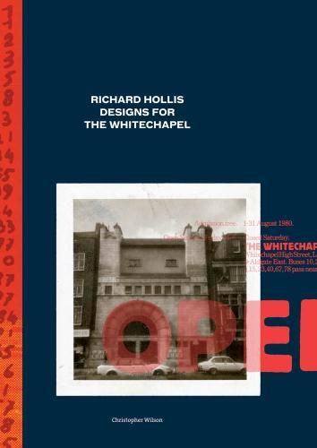 Richard Hollis Designs for the Whitechapel: A Graphic Designer and an Art Gallery at Work in Twentieth-Century London