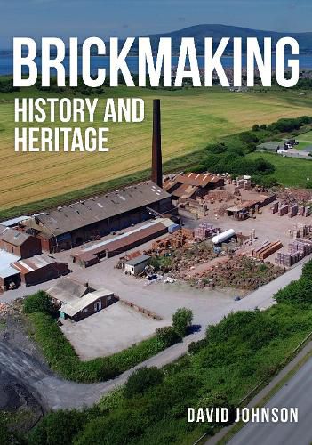 Cover image for Brickmaking: History and Heritage